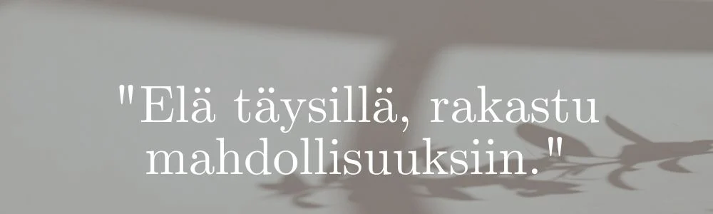 Sinkkutapahtumat: Elä täysillä - rakastu mahdollisuuksiin